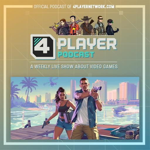 4Player Podcast #833 - The Brand Safety Show (The New Grand Theft Auto VI Trailer, the Games Media Culling of 2025, StarVaders, and More!)