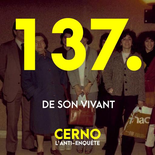 Episode 137 : De son vivant