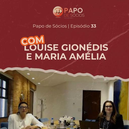 Episódio #33 | Papo de Sócios com Louise Gionédis e Maria Amélia
