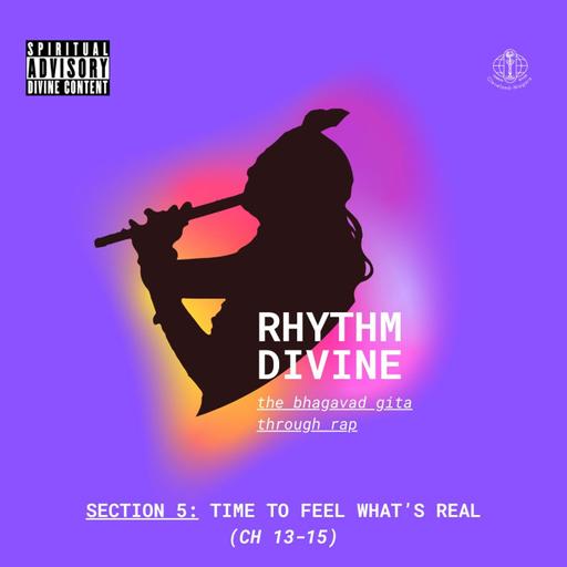 Rhythm Divine: Time to Feel What’s Real (Ch. 13-15)