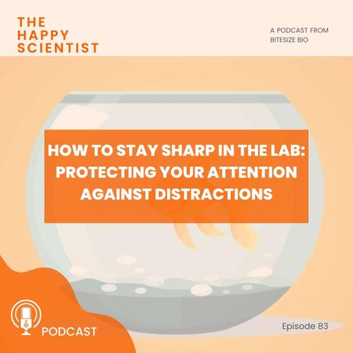 How to Stay Sharp in the Lab: Protecting Your Attention Against Distractions