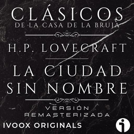 La Ciudad sin Nombre, de H.P. Lovecraft