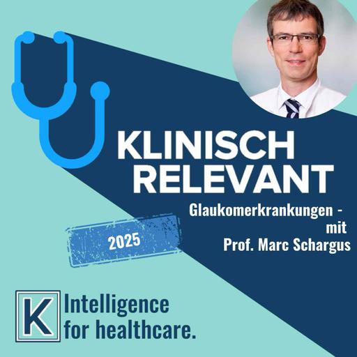 Glaukomerkrankungen - mit Prof. Marc Schargus