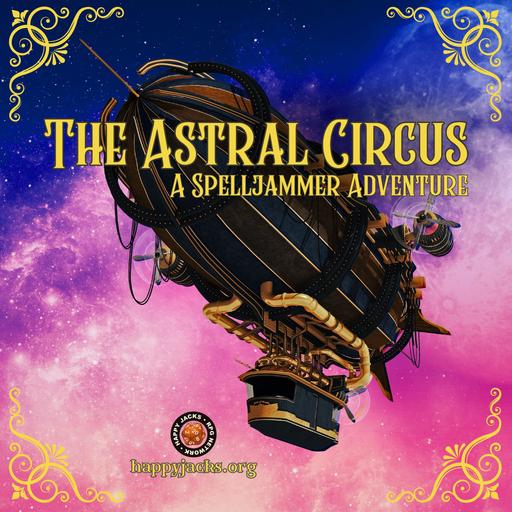 CIRCUS09 | The Astral Circus | Spelljammer