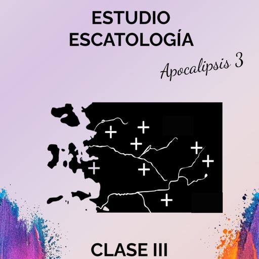 Estudio Escatología Clase 3 - T4E5