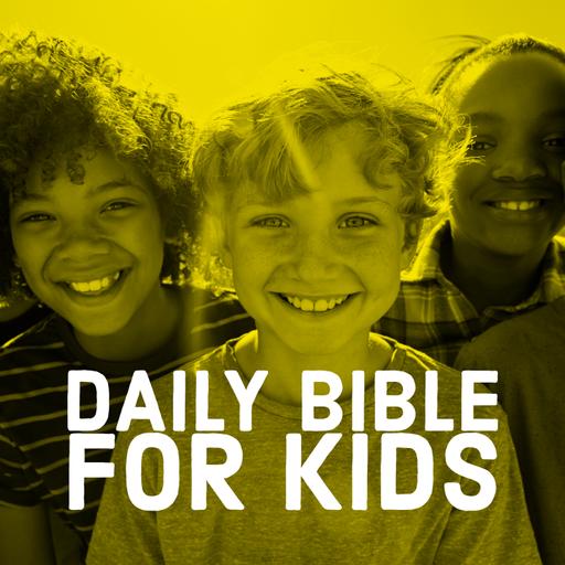 Daily Bible for Kids - May 10th, 25
