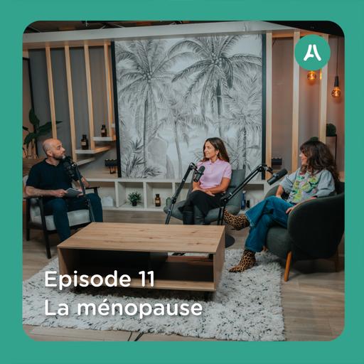 📣 La ménopause : mieux la comprendre pour mieux la vivre