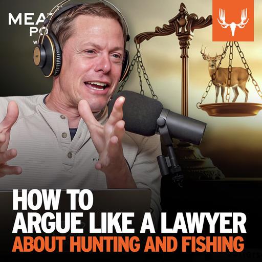 Ep. 702: How To Argue About Hunting and Fishing Like A Lawyer with Jefferson Fisher