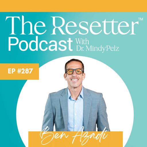 Diversify Your Diet, Forget Calories & Change Your Mindset to Heal Your Metabolism with Ben Azadi