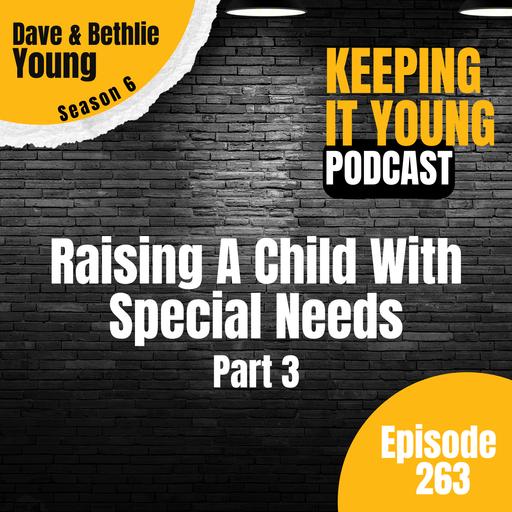 Raising A Child With Special Needs Part 3