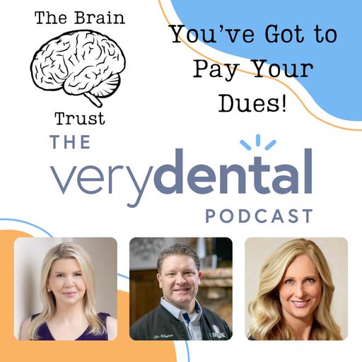 Brain Trust: You've Got to Pay Your Dues!