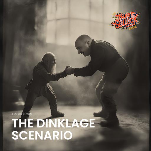 Episode 240 | The Dinklage Scenario
