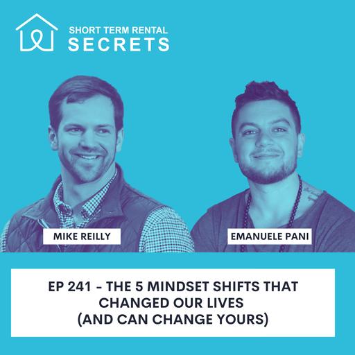 Ep 241 - The 5 Mindset Shifts That Changed Our Lives (And Can Change Yours)