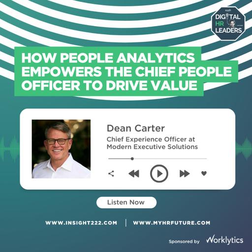 How People Analytics Empowers the Chief People Officer to Drive Value (an Interview with Dean Carter)