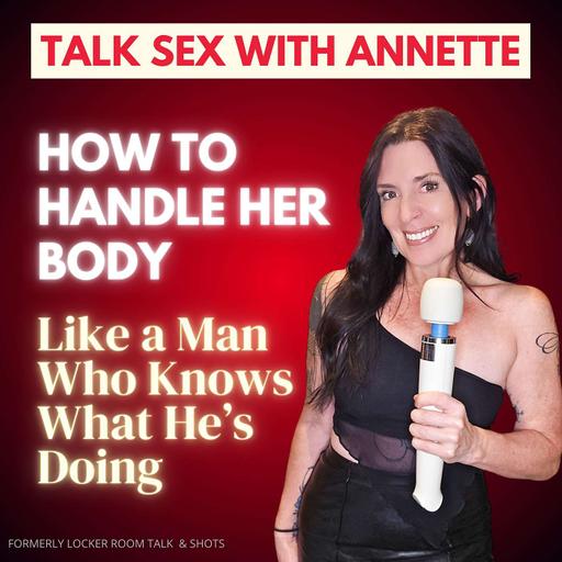 How to Handle Her Body Like a Man Who Knows What He’s Doing