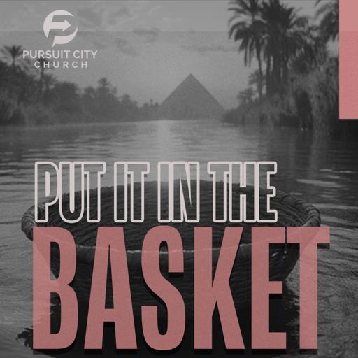 Put It In The Basket - Mother's Day