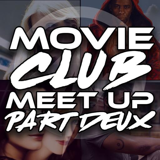 What are YOU watching? Movie Club Meet Up 2