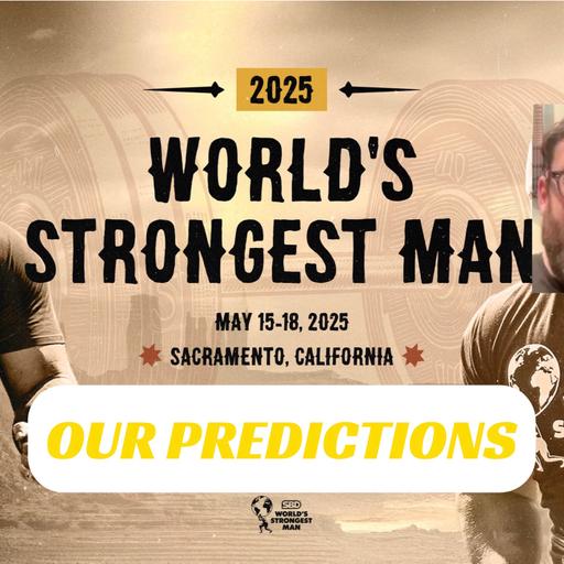 Worlds Strongest Man Predictions With Jonny Lieberman
