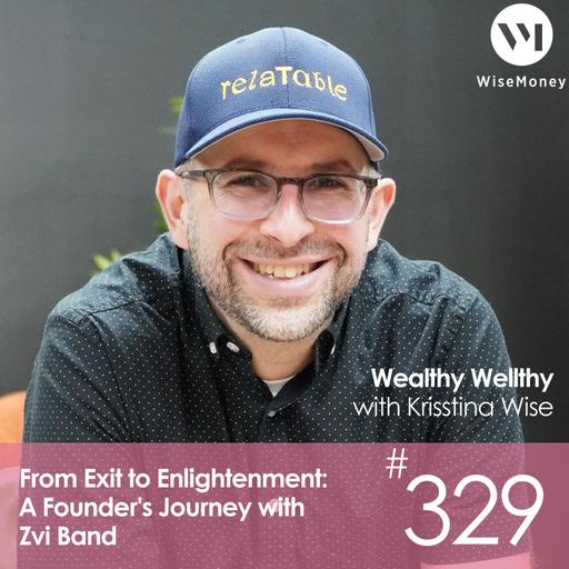 #329: From Exit to Enlightenment: A Founder's Journey with Zvi Band