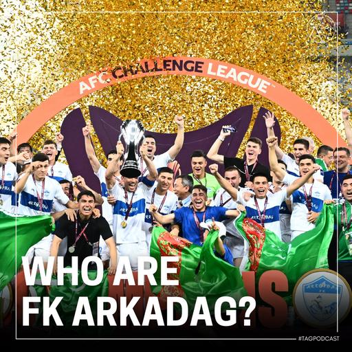 TAG BONUS: Who are FK Arkadag?