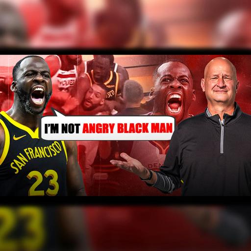 Draymond Green Goes On CRAZY ‘Angry Black Man’ RANT! + Brian Geltzeiler |