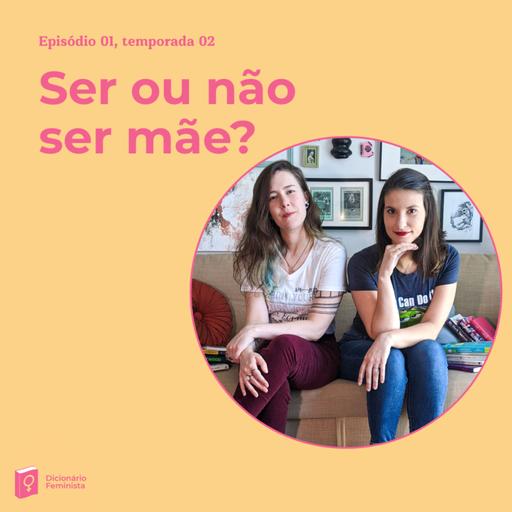 Ser ou não ser mãe? #75