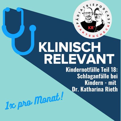 Schlaganfälle bei Kindern - mit Dr. Katharina Rieth