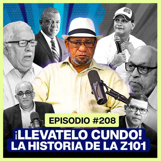EP. 208 - Cundo Camarena rompe el silencio sobre Z101 y los secretos del Gobierno de la Mañana