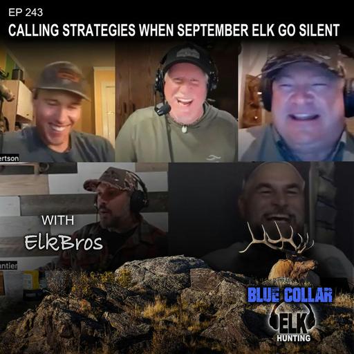 EP 243: Calling Strategies When Elk Go Silent