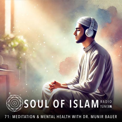 71 | Meditation and Mental Health with Dr. Munir Bauer