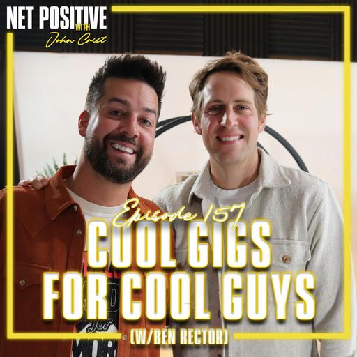 Cool Gigs For Cool Guys (w/ Ben Rector)
