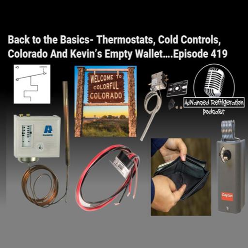 Back to the Basics- Thermostats, Cold Controls, Colorado And Kevin’s Empty Wallet_ Episode 419 Audio
