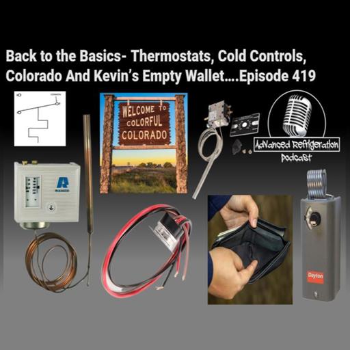 Back to the Basics- Thermostats, Cold Controls, Colorado And Kevin’s Empty Wallet_ Episode 419 Video