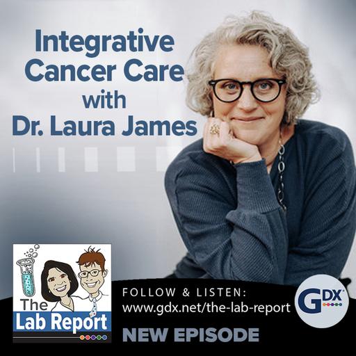 Integrative Cancer Care with Dr. Laura James