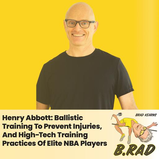 Henry Abbott: Ballistic Training To Prevent Injuries, And High-Tech Training Practices Of Elite NBA Players