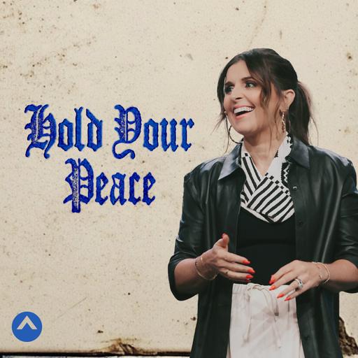 Hold Your Peace (Pastor Holly Furtick)