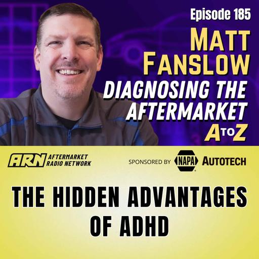 The Hidden Advantages of ADHD [E185] - Diagnosing the Aftermarket A to Z