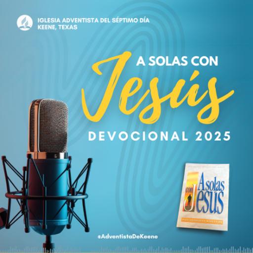 DEVOCIONAL | 2025.05.14 | "A solas con Jesús" | "El Jesús de la cuarta vigilia"