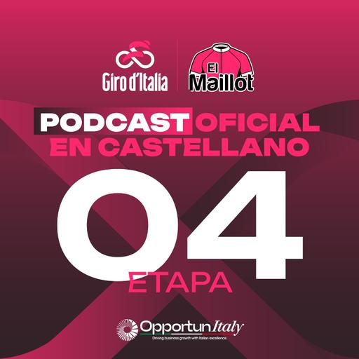 El Maillot - Podcast oficial del Giro de Italia 2025 - 4ª etapa
