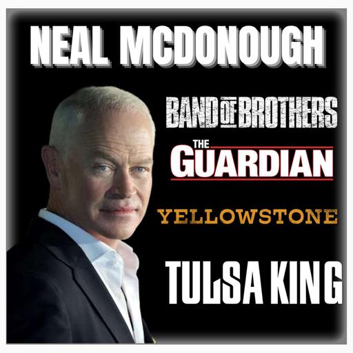 Episode 547 |"Band of Brothers" and "The Guardian" | Actor: Neal McDonough