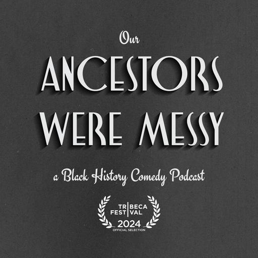 Bonus: Our Ancestors Were Messy - Oscar Micheaux and the Family Feud That Launched Black Hollywood