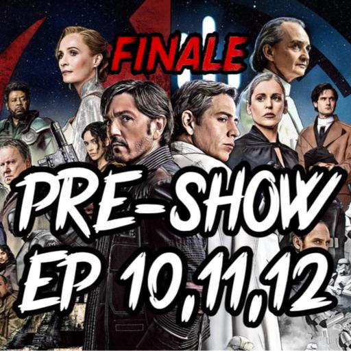 ANDOR S2 ep 10,11,12 PRE-SHOW FINALE!