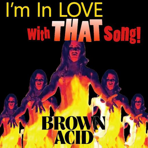 Brown Acid (with guests Daniel Hall & Lance Barresi)