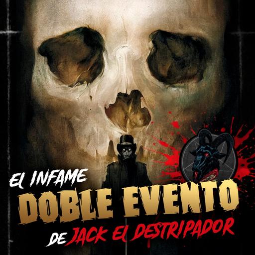 El Infame DOBLE EVENTO de JACK EL DESTRIPADOR 🔪