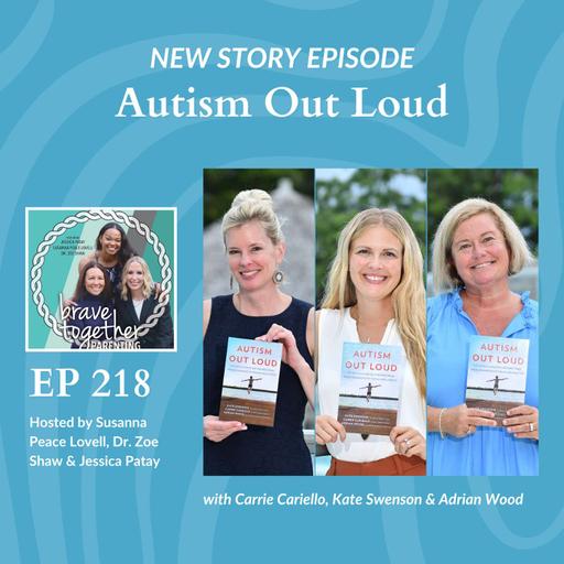STORY: Autism Out Loud with Carrie Cariello, Kate Swenson and Adrian Wood
