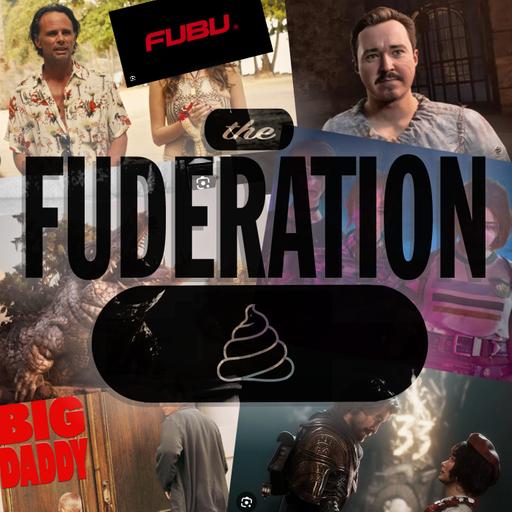 The Fuderation Ep. 306