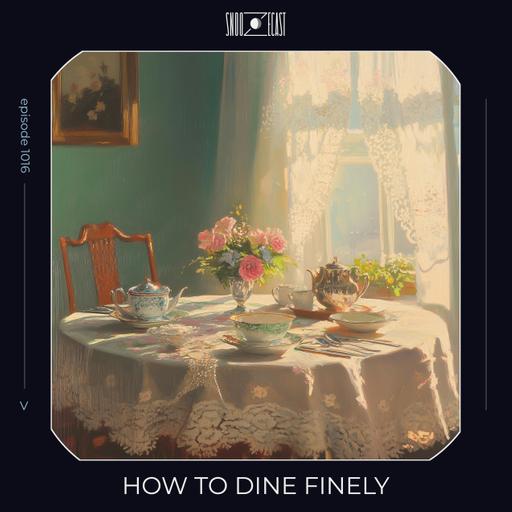 How to Dine Finely
