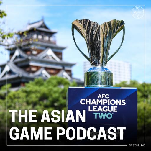 TAG Podcast: ACL Two Final Preview | Arnie to Iraq | Cambodia on the rise
