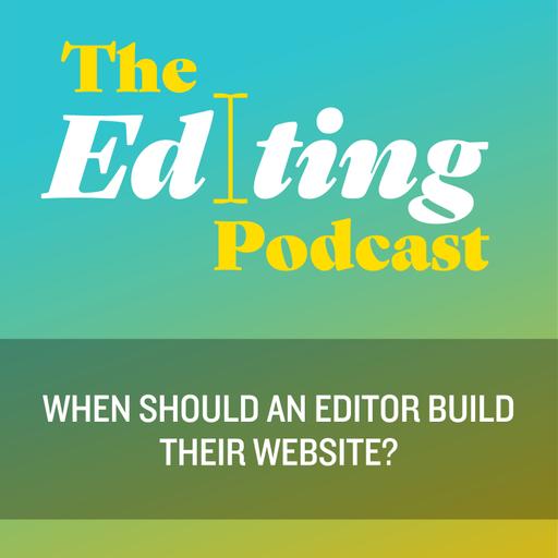 When should an editor build their website?