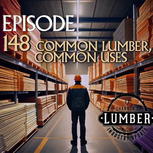 148 - Common Lumber, Common Uses